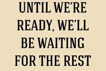 Don't Wait around till tomorrow, Do it in the next second..